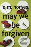 Cover image of book May We Be Forgiven by A.M Homes