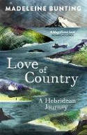 Cover image of book Love of Country: A Hebridean Journey by Madeleine Bunting