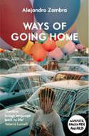 Cover image of book Ways of Going Home by Alejandro Zambra 