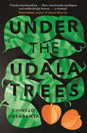 Cover image of book Under the Udala Trees by Chinelo Okparanta 