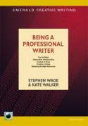 Cover image of book Being a Professional Writer by Stephen Wade and Kate Walker