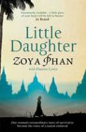 Little Daughter: A Memoir of Survival in Burma and the West by Zoya Phan, with Damien Lewis