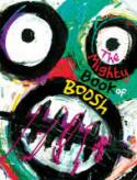 The Mighty Book of Boosh by Julian Barratt and Noel Fielding