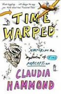 Cover image of book Time Warped: Unlocking the Mysteries of Time Perception by Claudia Hammond