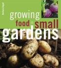 Growing Food in Small Gardens by Barbara Segall