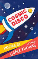 Cover image of book Cosmic Disco by Grace Nichols, illustrated by Alice Wright