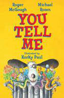 Cover image of book You Tell Me! by Roger McGough and Michael Rosen