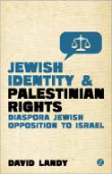 Cover image of book Jewish Identity and Palestinian Rights: Diaspora Jewish Opposition to Israel by David Landy