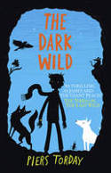 Cover image of book The Dark Wild by Piers Torday