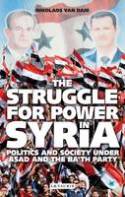 Cover image of book The Struggle for Power in Syria: Politics and Society Under Asad and the Ba