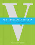 Cover image of book New Vegetarian Kitchen: raw * grill * fry * steam * simmer * bake by Nicola Graimes