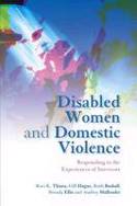 Cover image of book Disabled Women and Domestic Violence: Responding to the Experiences of Survivors by Ravi K Thiara, Gill Hague, Ruth Bashall, Brenda Ellis and Audrey Mullender 