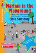Cover image of book Martian in the Playground: Understanding the Schoolchild with Asperger