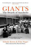 Cover image of book Giants: The Dwarfs of Auschwitz by Eilat Negev and Yehuda Koren