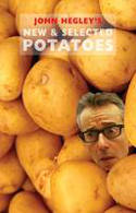 Cover image of book New & Selected Potatoes by John Hegley