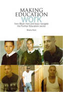 Cover image of book Making Education Work: How Black Men and Boys Navigate the Further Education Sector by Sheine Peart 