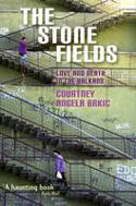 The Stone Fields: An Epitaph for the Living by Courtney Angela Brkic