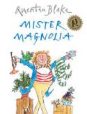 Cover image of book Mister Magnolia by Quentin Blake