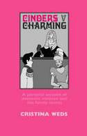 Cover image of book Cinders V Charming: A Personal Account of Domestic Violence and the Family Courts by Cristiana Wed 