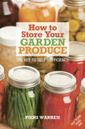Cover image of book How to Store Your Garden Produce: The Key to Self-sufficiency by Piers Warren, illustrated by Tessa Pettingell