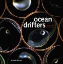 Ocean Drifters: A Secret World Beneath the Waves by Richard Kirby