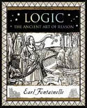 Cover image of book Logic: The Ancient Art of Reason by Dr Earl Fontainelle 