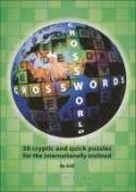 Cover image of book Crossworld Crosswords: 50 Cryptic and Quick Puzzles for the Internationally Inclined by Axe (Alun Evans)