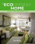 The Ecofriendly Home: Living the Natural Life by Dan Phillips