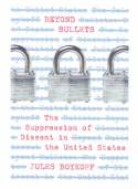 Beyond Bullets: The Suppression of Dissent in the United States by Jules Boykoff