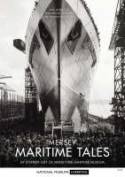 Mersey Maritime Tales: True Stories of Shipwrecks, Heroism and Human Endeavour by Stephen Guy - of Merseyside Maritime Museum