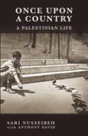 Cover image of book Once Upon a Country: A Palestinian Life (New edition) by Sari Nusseibeh with Anthony David
