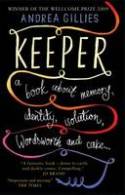 Cover image of book Keeper: A Book About Memory, Identity, Isolation, Wordsworth and Cake by Andrea Gillies 