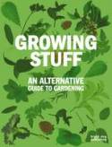 Growing Stuff: An Alternative Guide to Gardening by Duncan McCorquodale