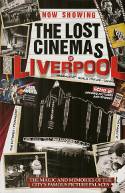 The Lost Cinemas of Liverpool (Magazine) by Trinity Mirror North West & North Wales