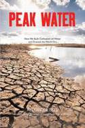 Peak Water: How We Built Civilisation on Water and Drained the World Dry by Alexander Bell
