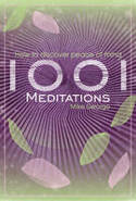 1001 Meditations: How to Discover Peace of Mind by Mike George