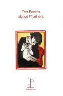 Cover image of book Ten Poems About Mothers (Booklet) by Various authors 