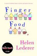 Finger Food: A Comedy of Ambition, Dreams, Treachery and Daytime Television by Helen Lederer