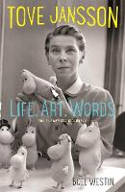 Cover image of book Tove Jansson: Life, Art, Words: The Authorised Biography by Boel Westin