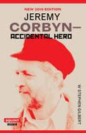 Cover image of book Jeremy Corbyn: Accidental Hero by W Stephen Gilbert
