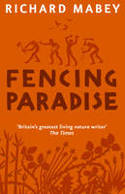 Cover image of book Fencing Paradise: The Uses and Abuses of Plants by Richard Mabey