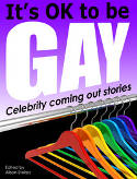 Cover image of book It's Ok To Be Gay: Celebrity Coming out Stories by Alison Stokes (Editor) 