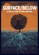 Cover image of book Surface/Below: A Collection of New Writing by Various authors 