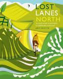 Cover image of book Lost Lanes North: 36 Glorious Bike Rides in Northern England by Jack Thurston 