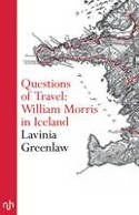 Cover image of book Questions of Travel: William Morris in Iceland by Lavinia Greenlaw