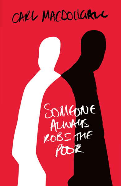 Cover image of book Someone Always Robs the Poor by Carl MacDougall