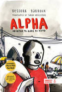 Cover image of book Alpha: Abidjan to Gare du Nord by Bessora and Barroux, translated from the French by Sarah Ardizzone