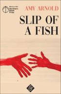 Cover image of book Slip of a Fish by Amy Arnold
