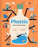Cover image of book Plastic: Past, Present, and Future by Eun-ju Kim, illustrated by Ji-won Lee 