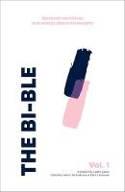 The Bi-ble - Volume 1: Essays and Personal Narratives about Bisexuality by Lauren Nickodemus and Ellen Desmond (Editors)